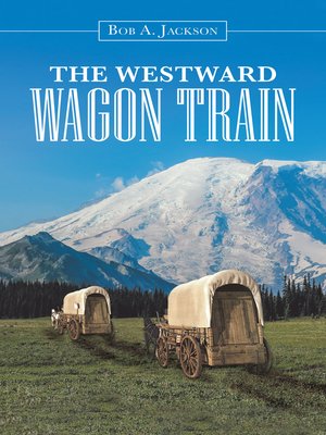 cover image of The Westward Wagon Train